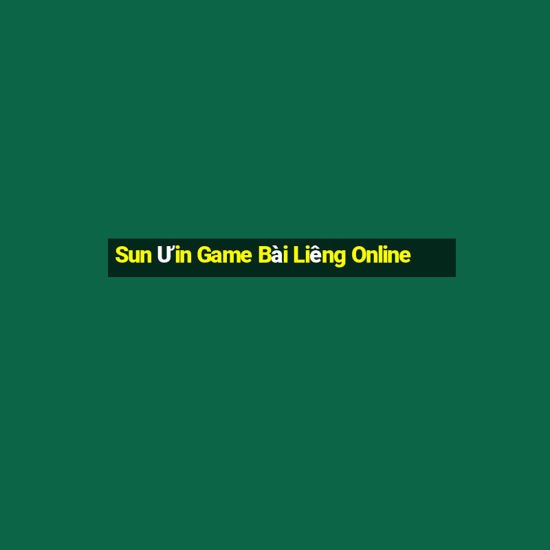 Sun Ưin Game Bài Liêng Online