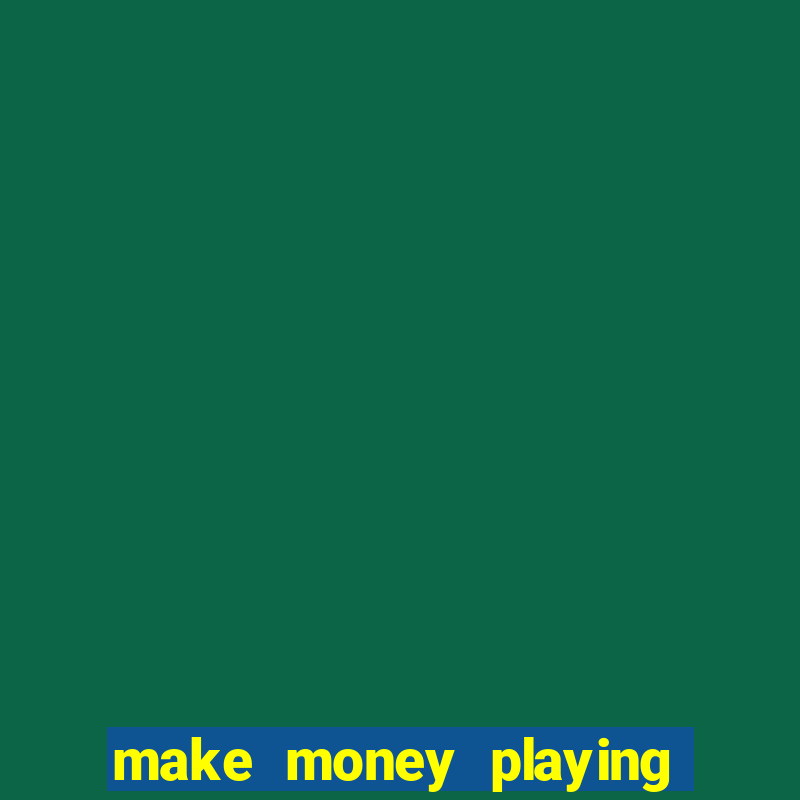 make money playing poker online