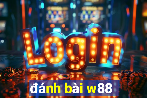 đánh bài w88