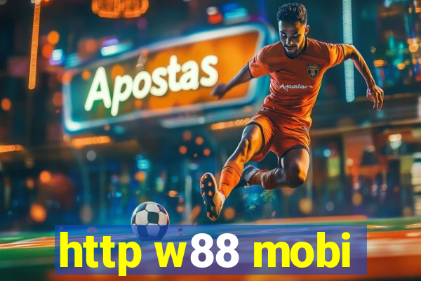 http w88 mobi