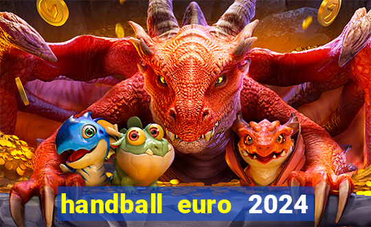 handball euro 2024 diffusion tv