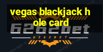 vegas blackjack hole card