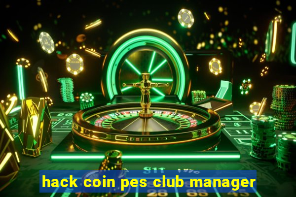 hack coin pes club manager