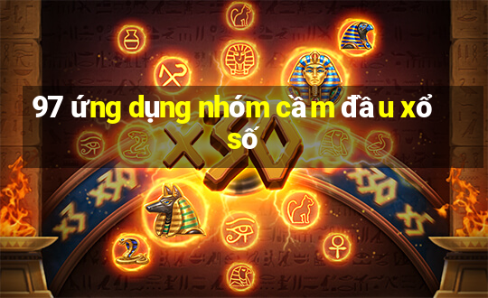 97 ứng dụng nhóm cầm đầu xổ số