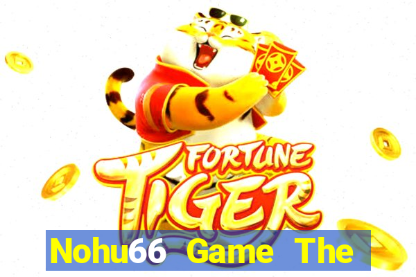 Nohu66 Game The Bài Mobile 2021