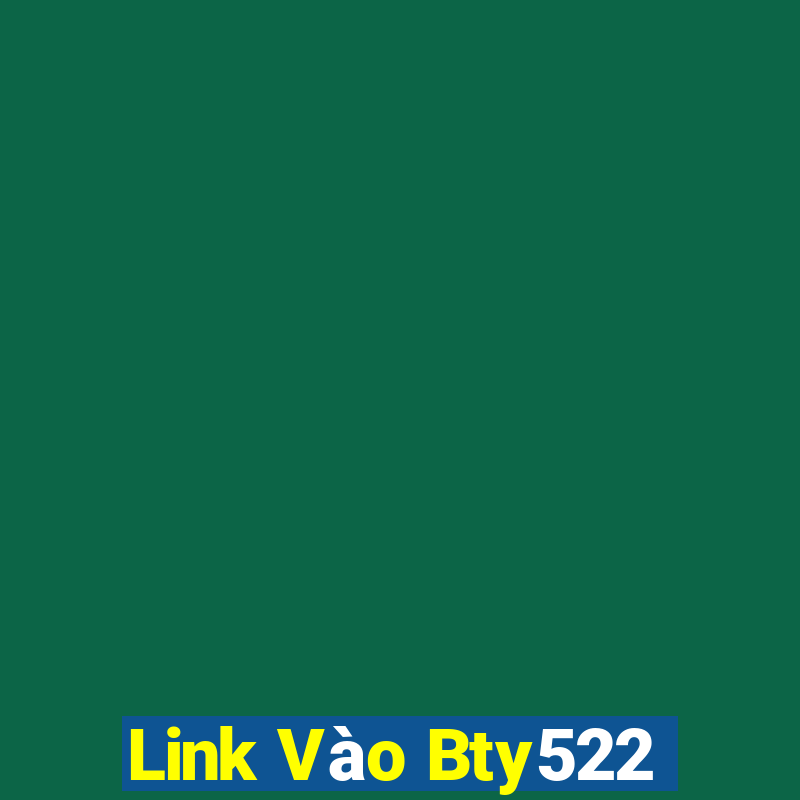 Link Vào Bty522