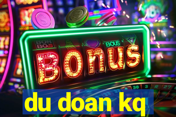 du doan kq