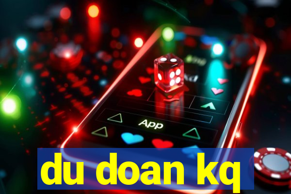 du doan kq