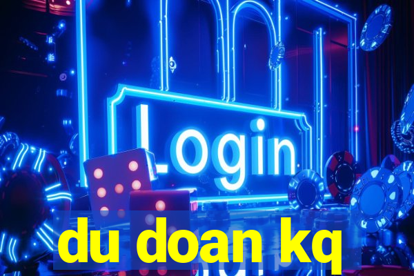 du doan kq