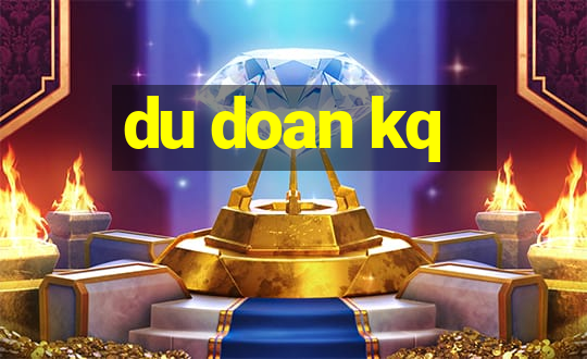 du doan kq