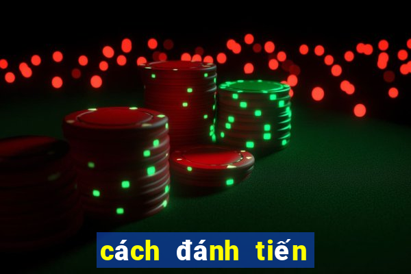 cách đánh tiến lên hiệu quả