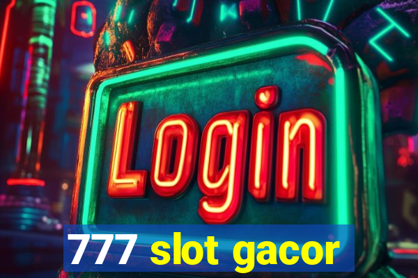 777 slot gacor