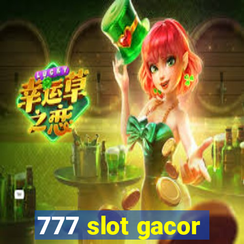 777 slot gacor