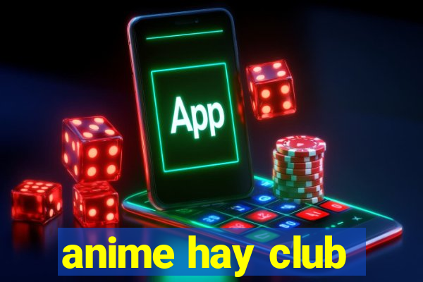 anime hay club