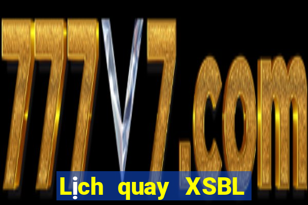 Lịch quay XSBL ngày 16