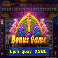 Lịch quay XSBL ngày 16