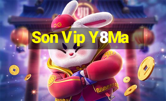 Son Vip Y8Ma