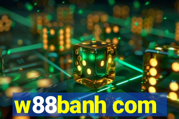 w88banh com