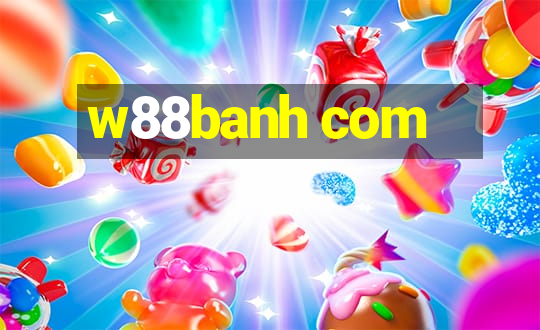 w88banh com