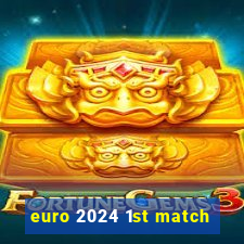 euro 2024 1st match