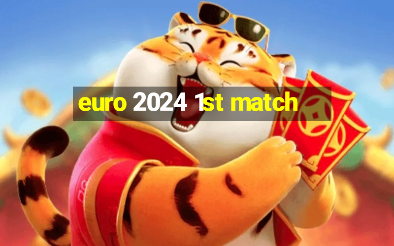 euro 2024 1st match