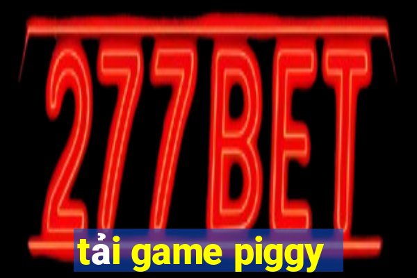 tải game piggy