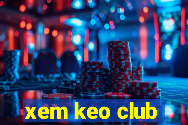 xem keo club