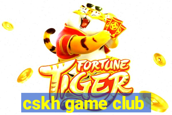 cskh game club