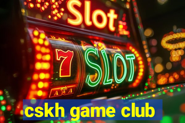 cskh game club