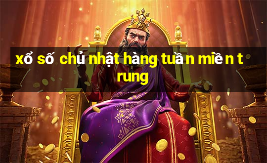 xổ số chủ nhật hàng tuần miền trung