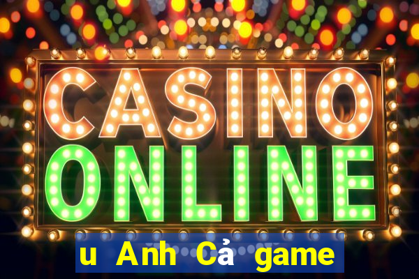 u Anh Cả game bài Tướng