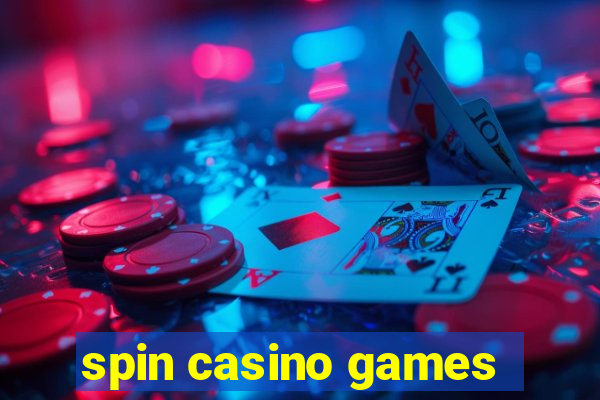 spin casino games