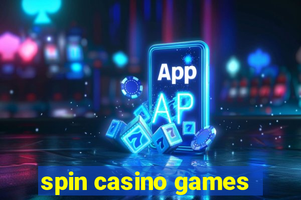 spin casino games