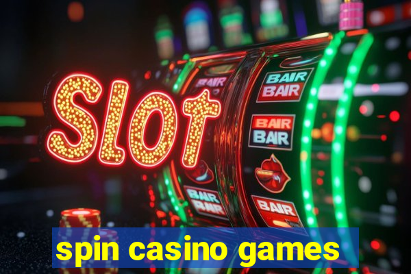 spin casino games