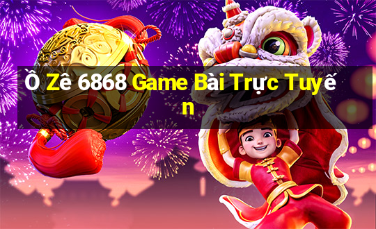 Ồ Zê 6868 Game Bài Trực Tuyến