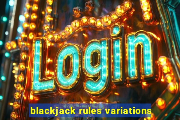 blackjack rules variations