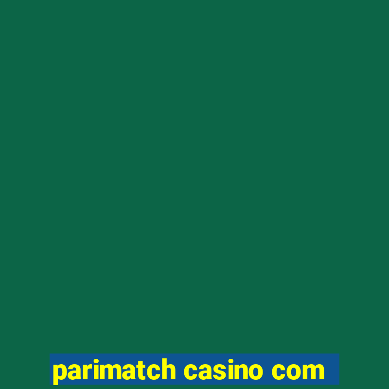 parimatch casino com