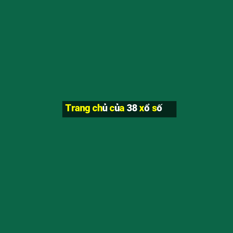 Trang chủ của 38 xổ số