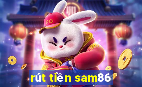 rút tiền sam86