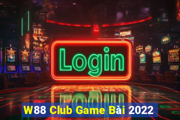 W88 Club Game Bài 2022