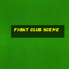 fight club scene