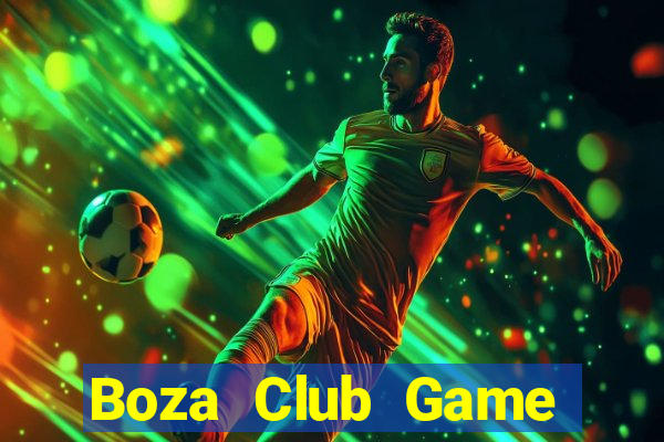 Boza Club Game Bài 52 Club