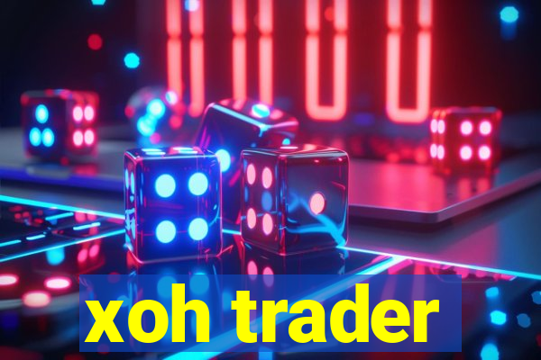 xoh trader