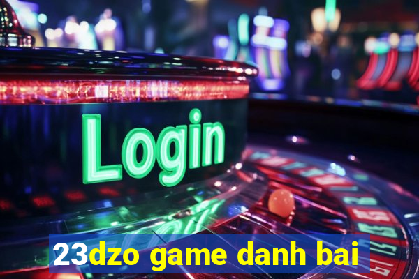 23dzo game danh bai