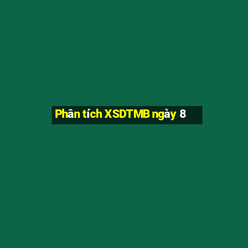 Phân tích XSDTMB ngày 8