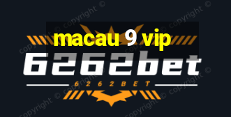 macau 9 vip