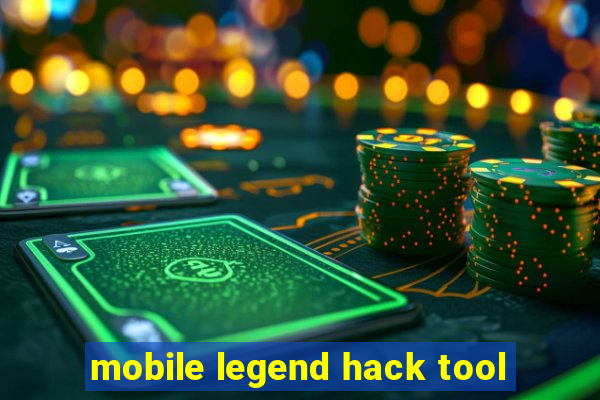 mobile legend hack tool