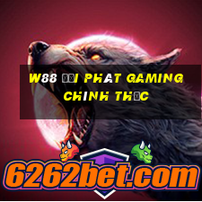 W88 đại phát Gaming chính thức