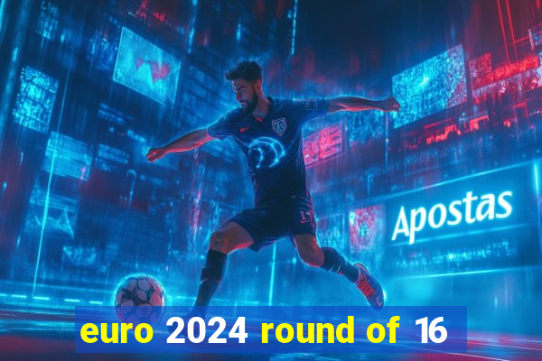 euro 2024 round of 16