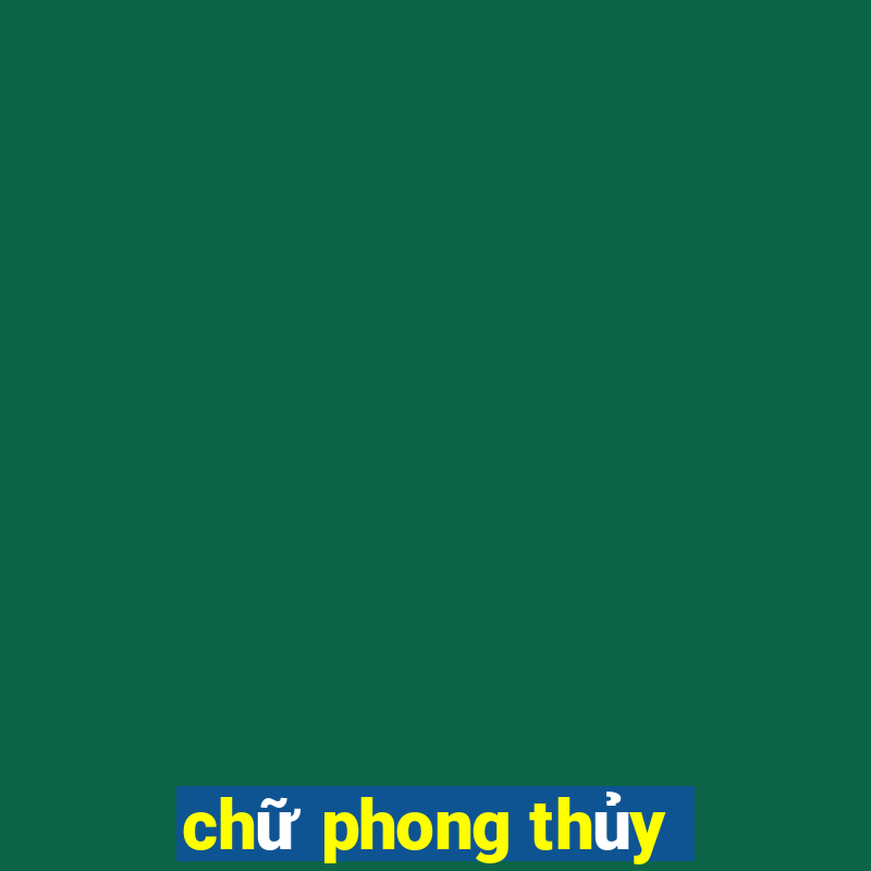 chữ phong thủy